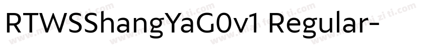 RTWSShangYaG0v1 Regular字体转换